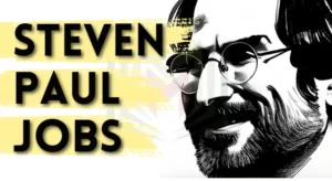 ستيف جوبز Steven Paul Jobs - العبقرية التي غيرت العالم